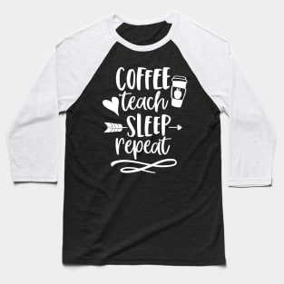 Coffee Teach Sleep Repeat Teacher T Shirt for Men Women Cute Baseball T-Shirt